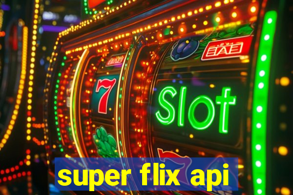 super flix api